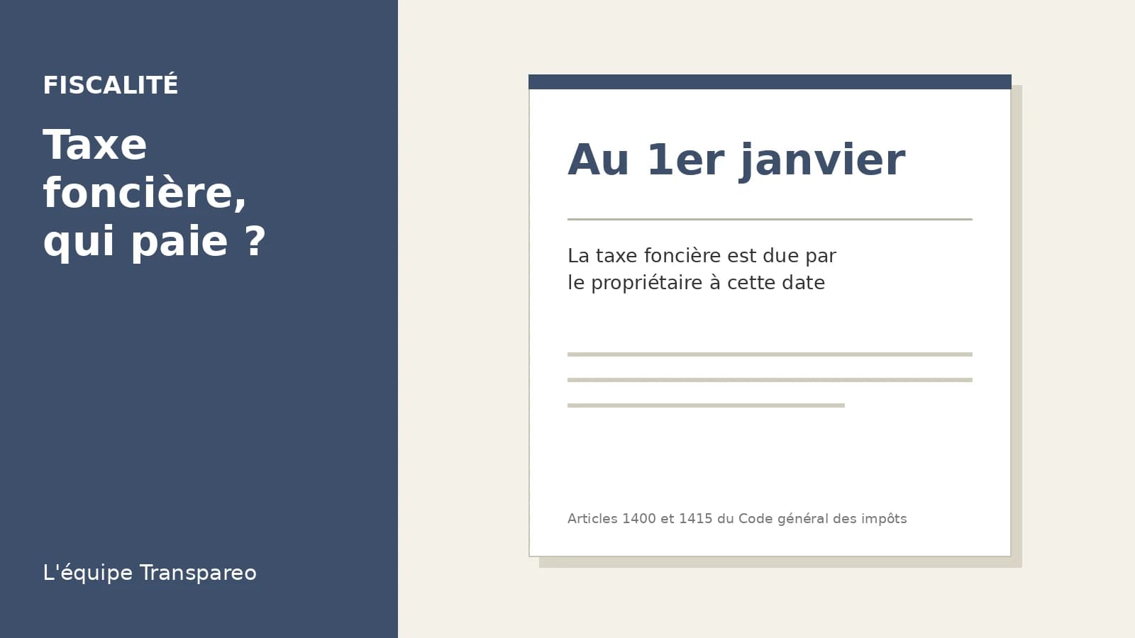 Illustration Transpareo : Au 1er janvier, La taxe foncière est due par le propriétaire à cette date (Articles 1400 et 1415 du Code général des impôts)